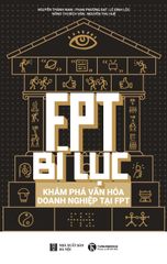 FPT bí lục - Khám phá văn hoá doanh nghiệp tại FPT