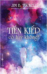 Tiền kiếp có hay không?