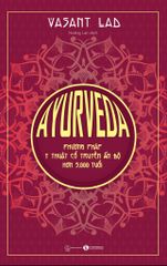 Ayurveda – Phương pháp y thuật cổ truyền Ấn Độ hơn 5.000 tuổi