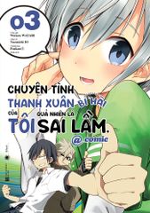 Chuyện tình thanh xuân bi hài của tôi quả nhiên là sai lầm comic 3