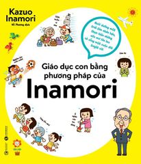 Giáo dục con bằng phương pháp của Inamori