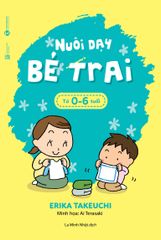 Nuôi dạy bé trai từ 0 – 6 tuổi