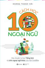 Cách học 10 ngoại ngữ nhanh nhất