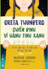 Greta Thunberg - Chiến binh vì hành tinh xanh