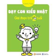 Dạy con kiểu Nhật – Giai đoạn trẻ 2 tuổi