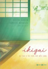 Ikigai - Đi tìm lý do thức dậy mỗi sáng