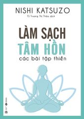 Làm sạch tâm hồn - Các bài thiền tập