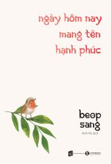 Ngày hôm nay mang tên hạnh phúc