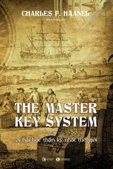 The master key system: 24 bài học thần kỳ nhất thế giới