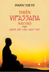 Thiền Vipassana não bộ: Đường đến chân hạnh phúc