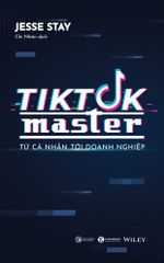 Tiktok Master - Từ cá nhân đến doanh nghiệp