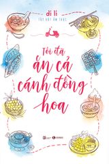 Tôi đã ăn cả cánh đồng hoa