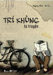 Trí khùng tự truyện