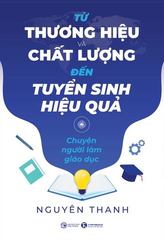 Từ thương hiệu và chất lượng đến tuyển sinh hiệu quả