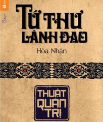 Tứ thư lãnh đạo: Thuật quản trị