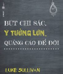 Bút chì sắc, ý tưởng lớn, quảng cáo để đời