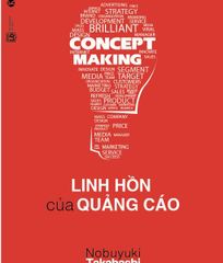 Concept Making – Linh hồn của quảng cáo