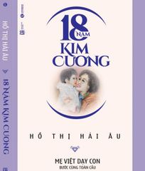 18 năm kim cương – Mẹ Việt dạy con bước cùng toàn cầu