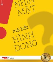 TEDBooks – Nhìn mặt mà bắt hình dong