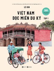 Việt Nam dọc miền du ký tập 1 (bìa mềm)