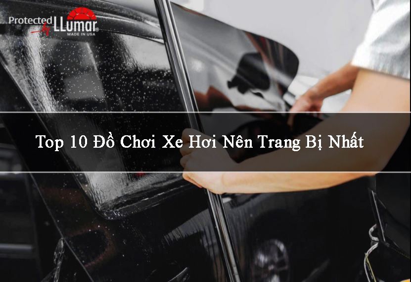 Top 10 Đồ Chơi Xe Hơi Nên Trang Bị Nhất - RamboAuto