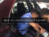Dịch Vụ Lắp Cửa Hít Ô Tô Tại Nhà