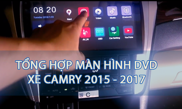 Tổng hợp các mẫu màn hình DVD xe Camry 2015 - 2016 - 2017