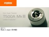  Siêu tép kèn Fostex T500A MK3 (limited edition) 