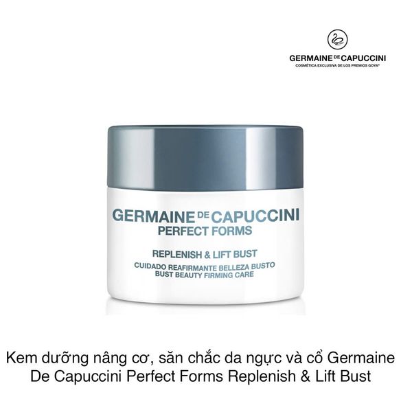 Kem dưỡng nâng cơ và săn chắc da vùng ngực và cổ Germaine De Capuccini Perfect Forms Replenish & Lift Bust 100ml