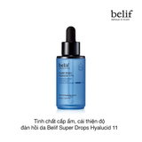 Tinh chất cấp ẩm, cải thiện độ đàn hồi da Belif Super Drops Hyalucid 11% 30ml (Hộp)