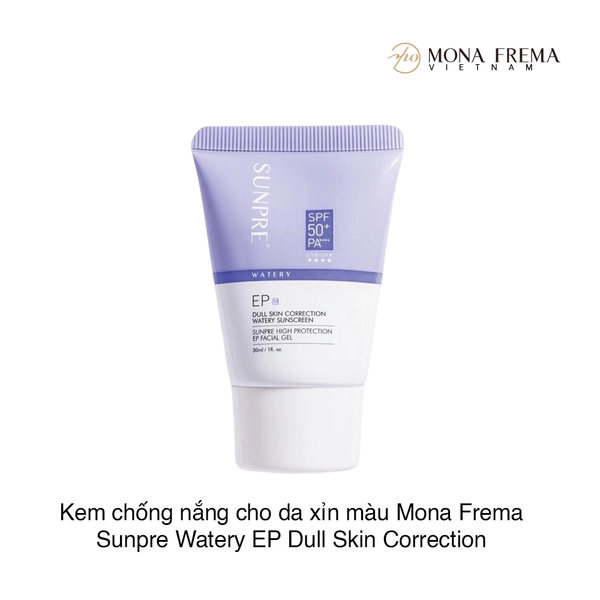 Kem chống nắng cho da xỉn màu Mona Frema Sunpre Watery EP Dull Skin Correction Watery Sunscreen 30ml