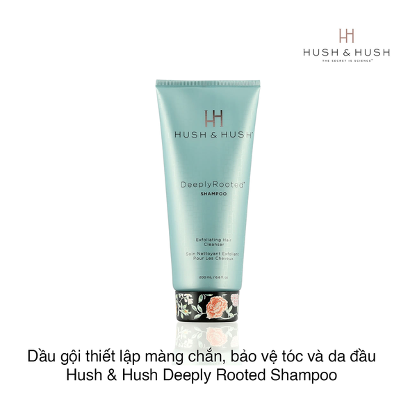 Dầu gội thiết lập màng chắn, bảo vệ tóc và da đầu Hush & Hush Deeply Rooted Shampoo 200ml (Tuýp)