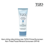 Kem chống nắng không màu TiZO2 Primer/Sunscreen Non-Tinted Facial Mineral Sunscreen SPF40