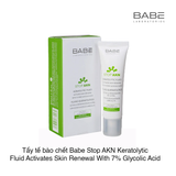 Tẩy tế bào chết Babe Stop AKN Keratolytic Fluid Activates Skin Renewal With 7% Glycolic Acid 30ml (Hộp)