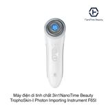 Máy điện di tinh chất 3in1 trẻ hóa da NanoTime Beauty TrophoSkin-I Photon Importing Instrument F65I