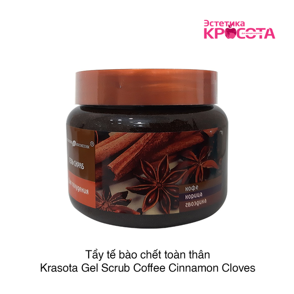 TẨY TẾ BÀO CHẾT TOÀN THÂN KRASOTA GEL SCRUB COFFEE CINNAMON CLOVES