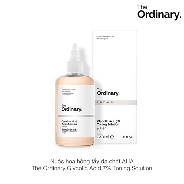 Nước hoa hồng tẩy da chết AHA The Ordinary Glycolic Acid 7% Toning Solution