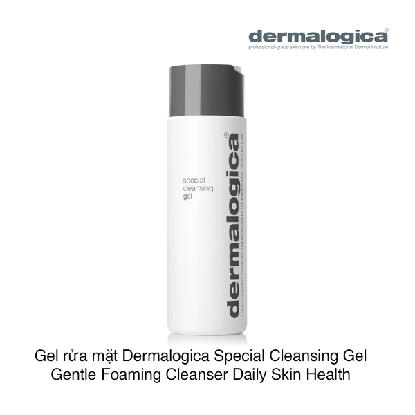 Gel rửa mặt Dermalogica Special Cleansing Gel Gentle Foaming Cleanser Daily Skin Health 250ml