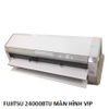 (Used 95%) Fujitsu 24000 btu điều hoà màn hình Vip made in Japan