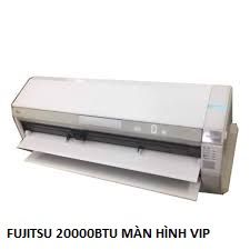 ( Used 95% ) Fujitsu 20000 btu điều hoà màn hình Vip made in Japan