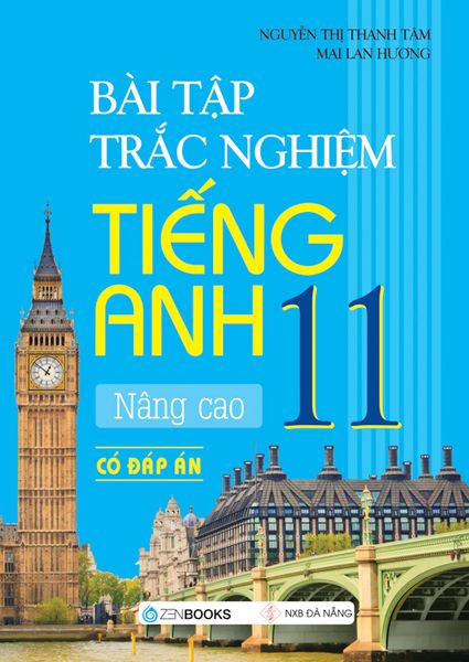 Bài tập Trắc Nghiệm Tiếng Anh Nâng Cao Lớp 11 (có đáp án)