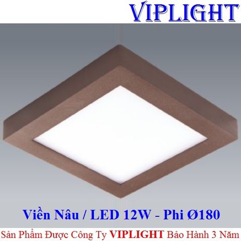  ĐÈN ỐP TRẦN _ GẮN NỔI VUÔNG LED 12W VỎ VIỀN MÀU NÂU Ø180 