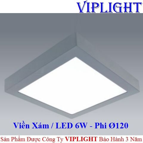  ĐÈN ỐP TRẦN _ GẮN NỔI VUÔNG LED 6W VỎ VIỀN MÀU XÁM Ø120 