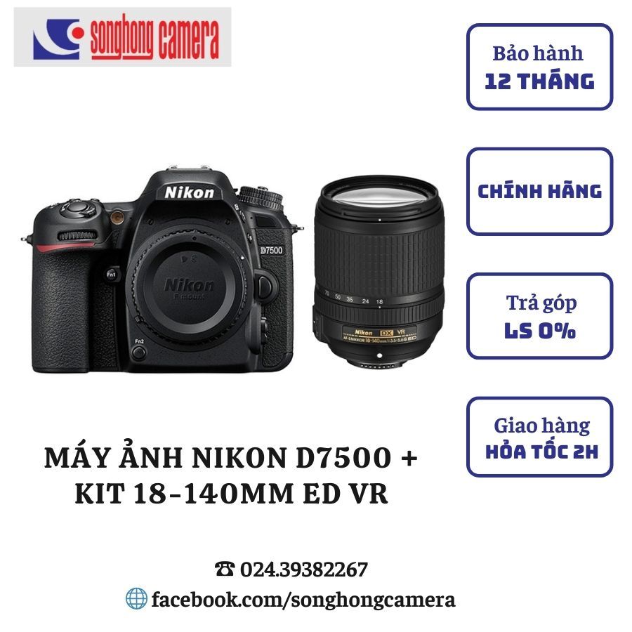 Máy ảnh Nikon D7500 + Kit 18-140mm ED VR  ( Mới 100% )