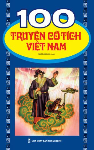  Sách: 100 Truyện Cổ Tích Việt Nam (Tái Bản) 