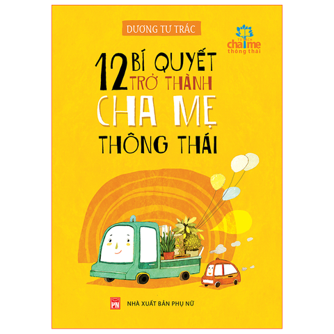  Sách: 12 Bí Quyết Trở Thành Cha Mẹ Thông Thái 