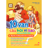 Sách: 10 Vạn Câu Hỏi Vì Sao - Bạn Bè, Trường Mầm Non & Ngày Lễ ( Tái bản)