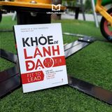 Sách: Khỏe Để Lãnh Đạo