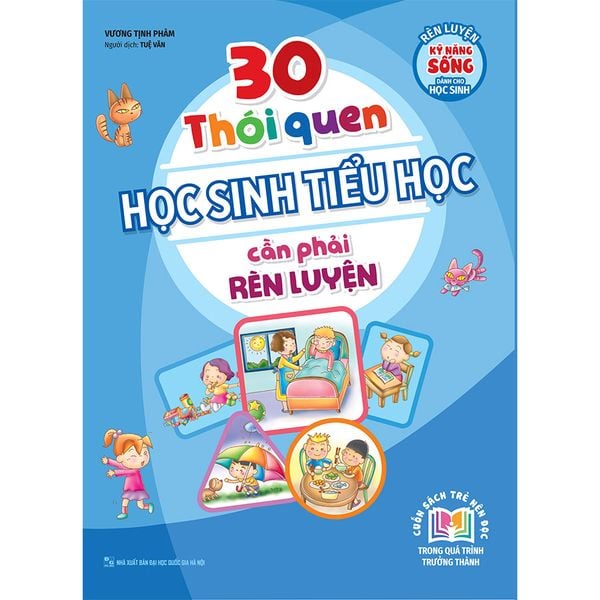 Sách: 30 Thói Quen Học Sinh Tiểu Học Cần Phải Rèn Luyện (TB)