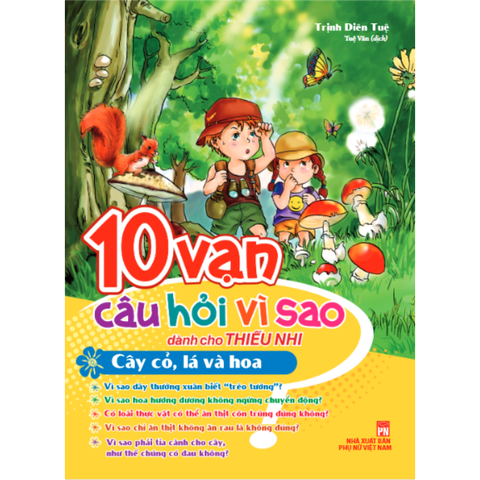  Sách: 10 Vạn Câu Hỏi Vì Sao - Cây Cỏ, Lá Và Hoa (Tái Bản) 